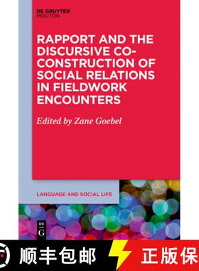 预订 Rapport and the Discursive Co-Construction of Social Relations in Fieldwork Encounters [9781501516368]
