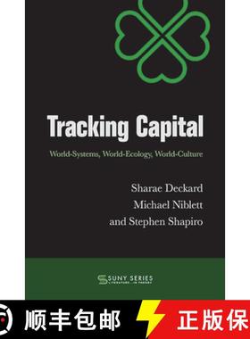 【3-4周达】Tracking Capital : World-Systems, World-Ecology, World-Culture [9781438496825]