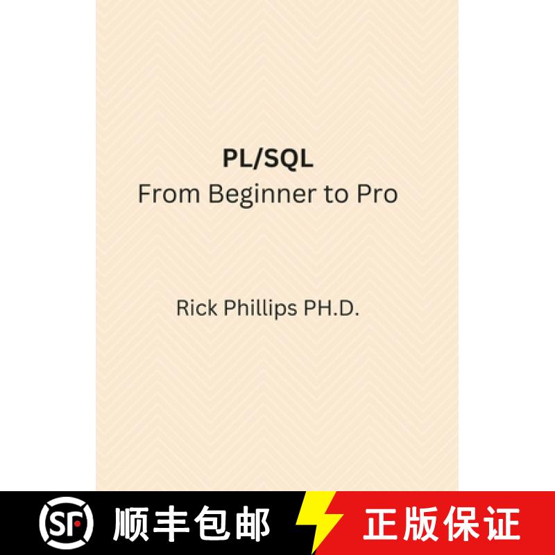 【3-4周达】PL/SQL From Beginner to Pro: With Real-World Examples [9781387444724]