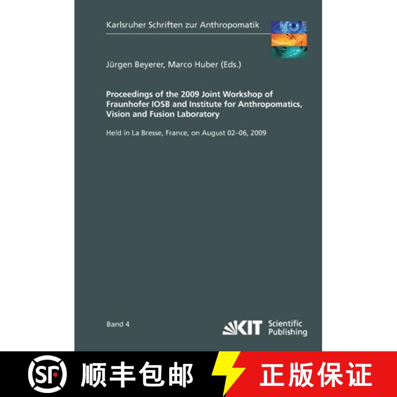 【3-4周达】Proceedings of the 2009 Joint Workshop of Fraunhofer IOSB and Institute for Anthropomatics... [9783866444690]
