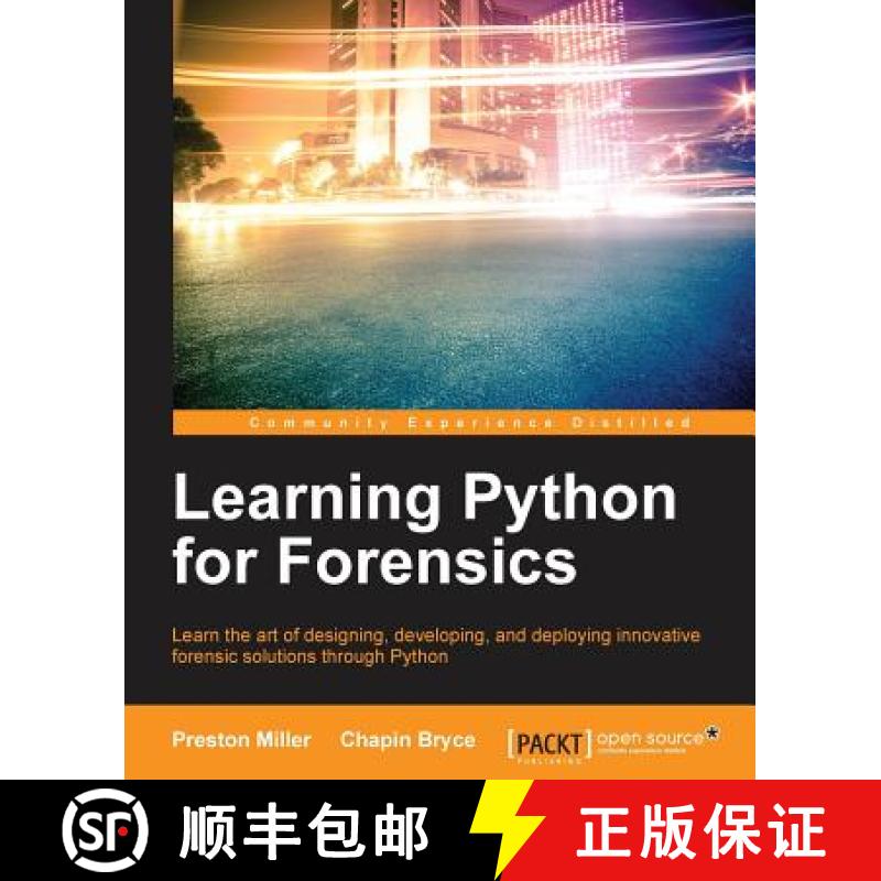 预订 Learning Python for Forensics: Learn the art of designing, developing, and deploying innovative ... [9781783285235]