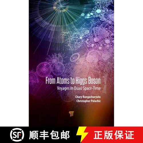 【3-4周达】精装 From Atoms to Higgs Bosons: Voyages in Quasi-Spacetime [9789814800242]