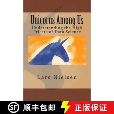 【3-4周达】Unicorns Among Us: Understanding the High Priests of Data Science [9780692286272]