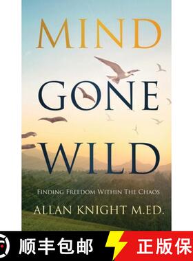 【3-4周达】Mind Gone Wild: Finding Freedom Within The Chaos [9780987738592]
