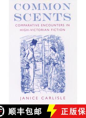 【3-4周达】Common Scents: Comparative Encounters in High-Victorian Fiction [9780195165098]