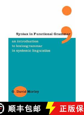 预订 Syntax in Functional Grammar: An Introduction to Lexicogrammar in Systemic Linguistics [9780826447357]