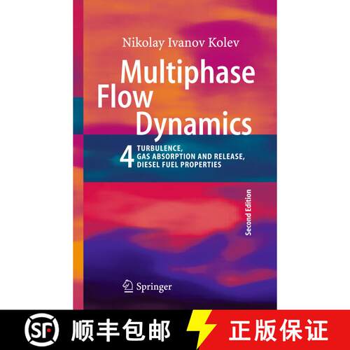 【3-4周达】Multiphase Flow Dynamics 4 : Turbulence, Gas Adsorption and Release, Diesel Fuel Propertie... [9783642434549]
