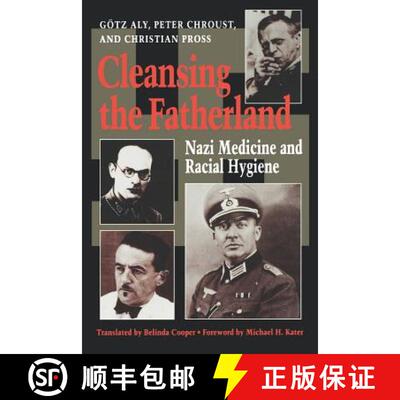 【3-4周达】Cleansing the Fatherland: Nazi Medicine and Racial Hygiene [9780801848247]