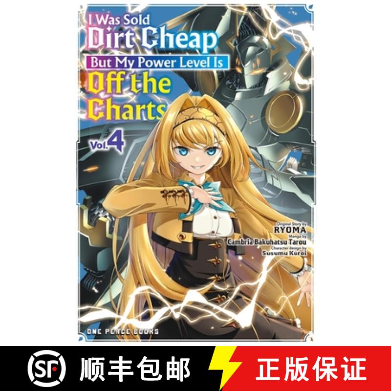 【3-4周达】I Was Sold Dirt Cheap, But My Power Level Is Off the Charts Volume 4 [9781642734430]