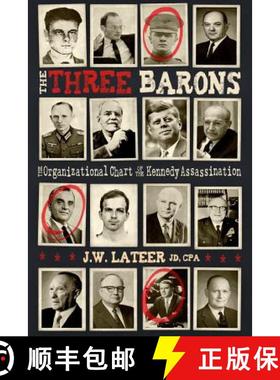 预订 The Three Barons: The Organizational Chart of the JFK Assassination [9781634241427]