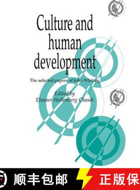 【3-4周达】Culture and Human Development: The Selected Papers of John Whiting - Culture and Human Dev... [9780521435154]