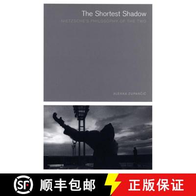 预订 The Shortest Shadow: Nietzsche's Philosophy of the Two [9780262740265]