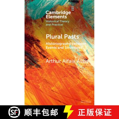 预订 Plural Pasts: Historiography between Events and Structures [9781009005166]