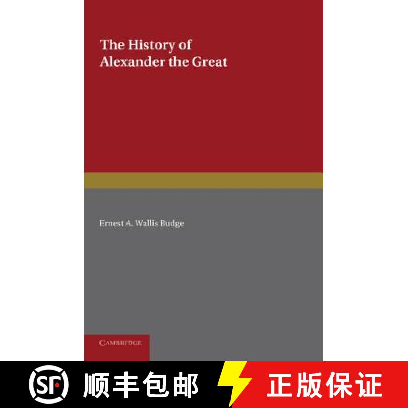 【3-4周达】The History of Alexander the Great: Being the Syriac Version of the Pseudo-Callisthenes [9781107631175]