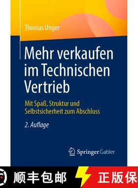 【3-4周达】Mehr verkaufen im Technischen Vertrieb : Mit Spaß, Struktur und Selbstsicherheit zum Absc... [9783658391706]