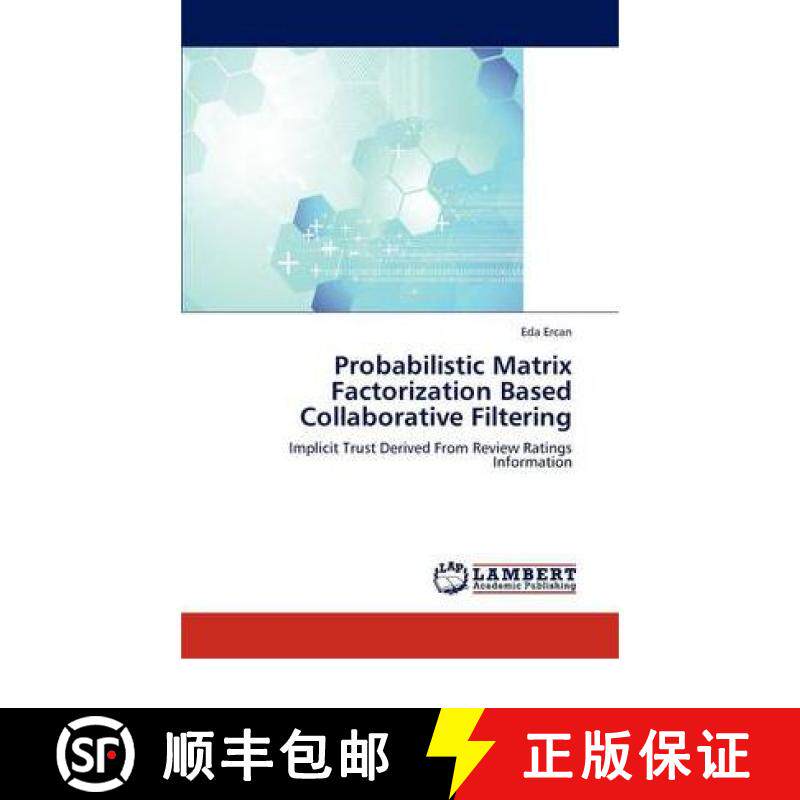 预订 Probabilistic Matrix Factorization Based Collaborative Filtering [9783846597545]