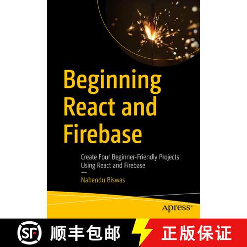 【3-4周达】Beginning React and Firebase : Create Four Beginner-Friendly Projects Using React and Fire... [9781484278116]