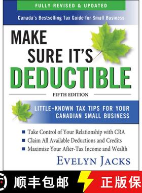 预订 Make Sure It's Deductible: Little-Known Tax Tips for Your Canadian Small Business, Fifth Edition [9781260458510]