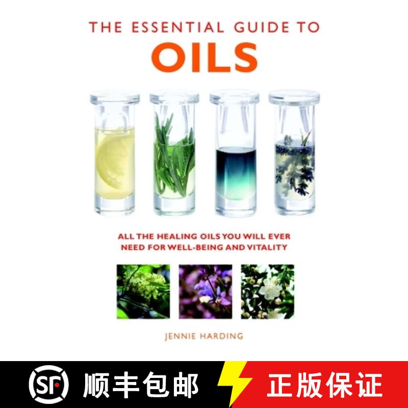 【3-4周达】The Essential Guide to Oils: All the Healing Oils You Will Ever Need for Well-Being and Vi... [9781780285160]