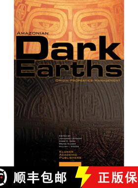 【3-4周达】Amazonian Dark Earths: Origin Properties Management [9789048165254]
