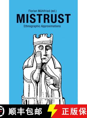 【3-4周达】Mistrust – Ethnographic Approximations: Ethnographic Approximations [9783837639230]