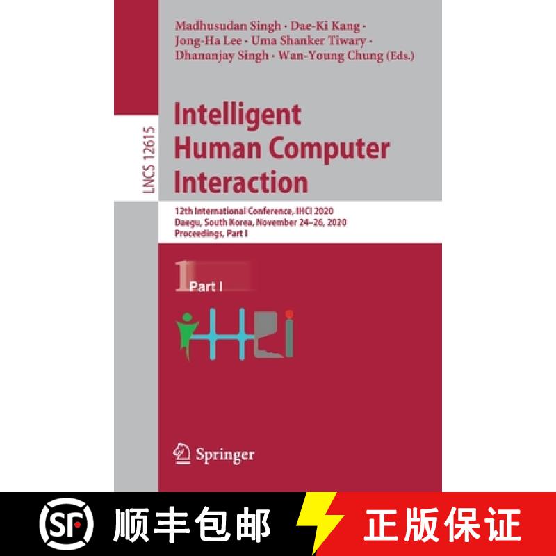 【3-4周达】Intelligent Human Computer Interaction : 12th International Conference, IHCI 2020, Daegu, ... [9783030684488]
