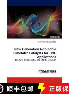 预订 New Generation Non-Noble Bimetallic Catalysts for Twc Applications [9783844323689]