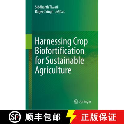 【3-4周达】精装 Harnessing Crop Biofortification for Sustainable Agriculture [9789819734375]