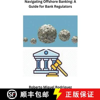【3-4周达】Navigating Offshore Banking: A Guide for Bank Regulators [9798223354970]
