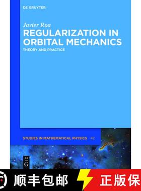 预订 Regularization in Orbital Mechanics: Theory and Practice [9783110558555]