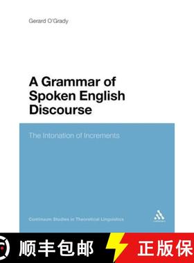 预订 A Grammar of Spoken English Discourse: The Intonation of Increments [9781441148483]