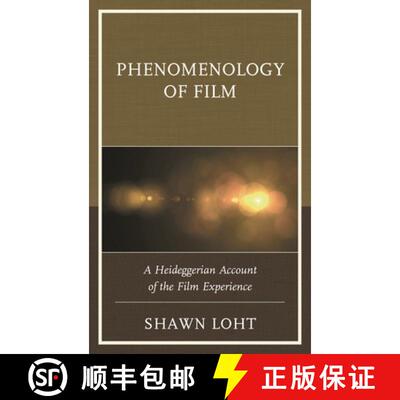 【3-4周达】Phenomenology of Film : A Heideggerian Account of the Film Experience [9781498519021]