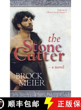 预订 The Stone Cutter: A novel of Petra In Ancient Arabia [9781958902028]