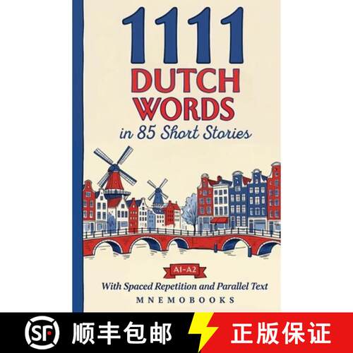 【3-4周达】1111 Dutch Words in 85 Short Stories: The Most Frequent Dutch Words for Beginners (A1-A2) ... [9789916438053]