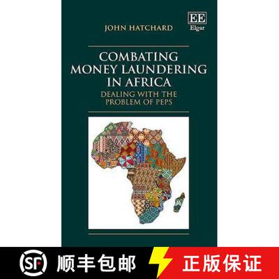 【3-4周达】精装 Combating Money Laundering in Africa: Dealing with the Problem of PEPs: Dealing with ... [9781789905298]