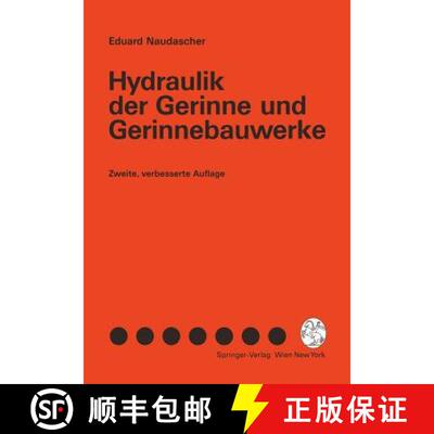 【3-4周达】Hydraulik der Gerinne und Gerinnebauwerke (2. Auflage 1992) (2. Auflage 1992) [9783211823668]