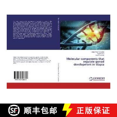 预订 Molecular components that regulate gonad development in tilapia [9783330346130]