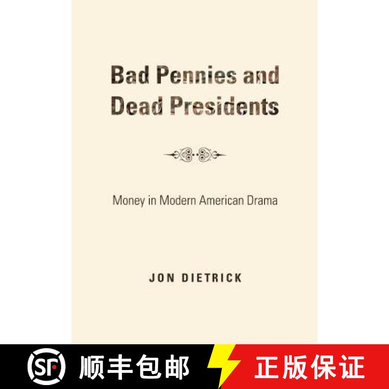 预订 Bad Pennies and Dead Presidents: Money in Modern American Drama [9781443839969]
