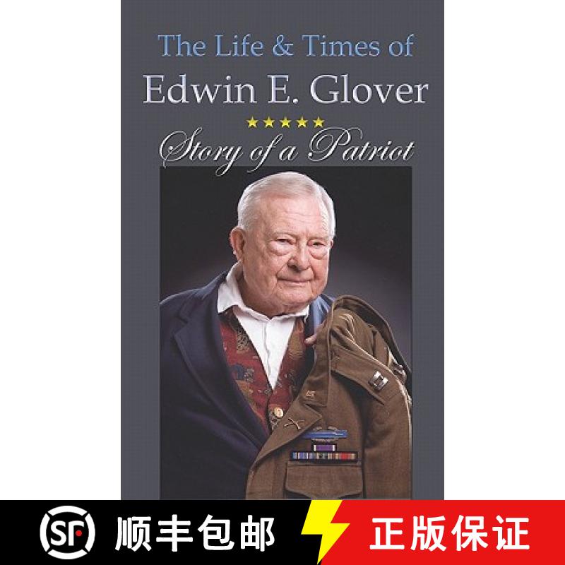 【3-4周达】The Life & Times Of Edwin E. Glover: Story Of A Patriot [9781581071467]