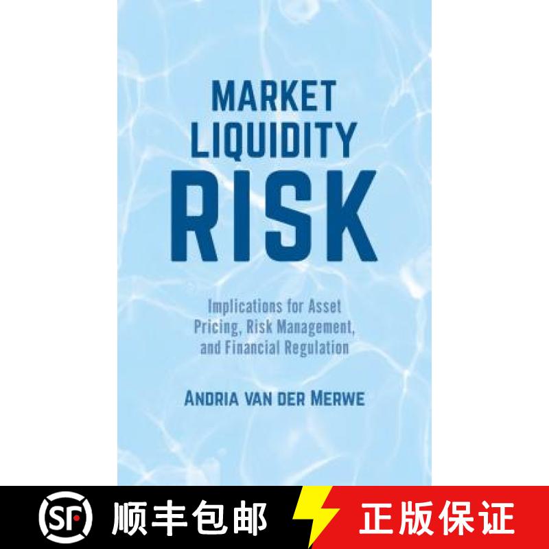 【4周达】Market Liquidity Risk: Implications for Asset Pricing, Risk Management, and Financial Regula...[9781137390448]