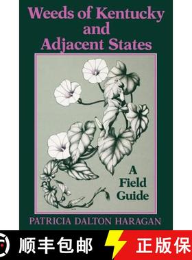 【3-4周达】Weeds of Kentucky and Adjacent States: A Field Guide [9780813133690]