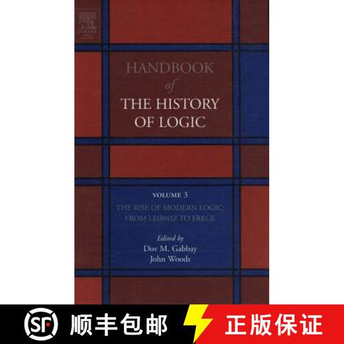 【3-4周达】精装 The Rise of Modern Logic: From Leibniz to Frege: Volume 3 [9780444516114]