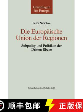 【3-4周达】Die Europäische Union der Regionen : Subpolity und Politiken der dritten Ebene [9783810021151]
