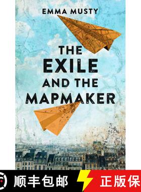 The Exile and the Mapmaker: An Illegal Immigrant in Paris Begins Working for an Elderly Frenchman... ... [9781800319431]