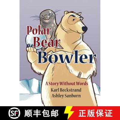 【3-4周达】Polar Bear Bowler: A Story Without Words [9780985398835]