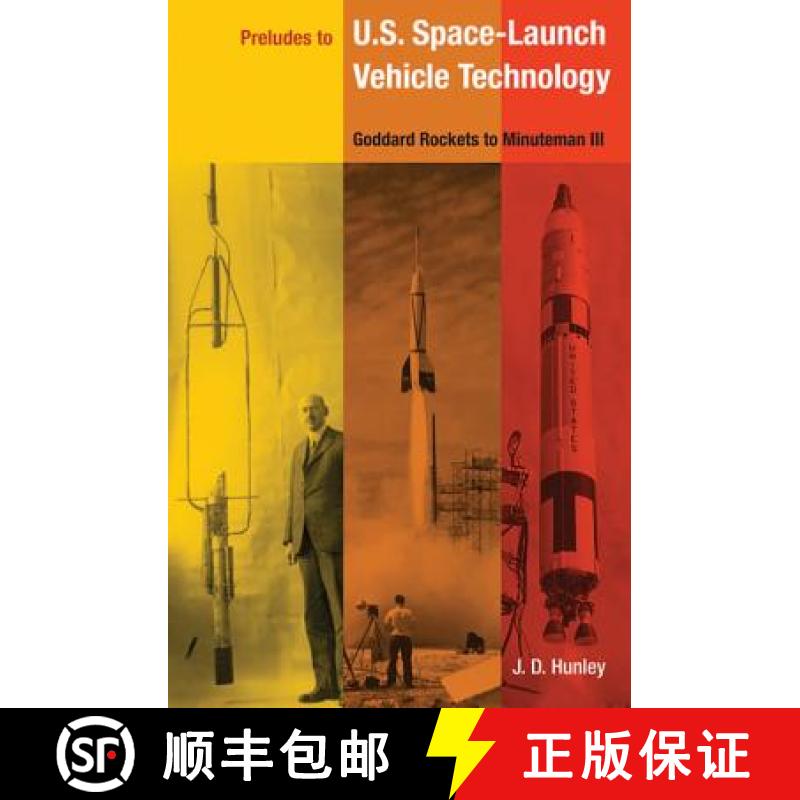 【3-4周达】Preludes to U.S. Space-launch Vehicle Technology: Goddard's Rockets to Minuteman III [9780813031774]
