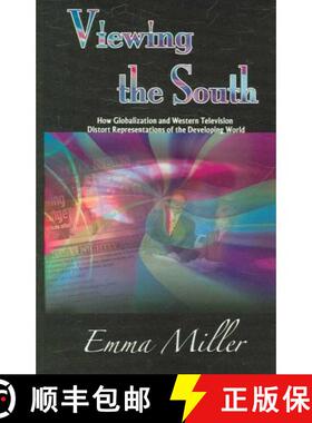 预订 Viewing the South: How Globalization and Western Television Distort Representations of the Devel... [9781572736573]