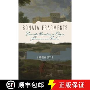 Romantic Chopin Brahms Sonata and 4周达 9780253025333 Fragments Schumann Narratives