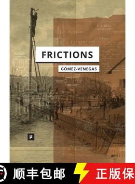 【3-4周达】Frictions: Inquiries into Cybernetic Thinking and Its Attempts towards Mate[real]ization [9783957962164]