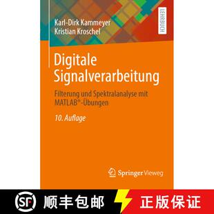【3-4周达】Digitale Signalverarbeitung: Filterung Und Spektralanalyse Mit Matlab(r)-UEbungen (10., ü... [9783658362348]